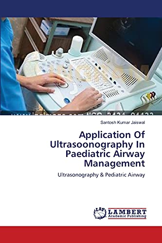 Application Of Ultrasoonography In Paediatric Airway Management: Ultrasonography & Pediatric Airway