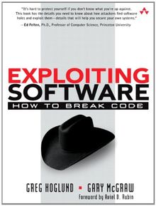 Exploiting Software: How to Break Code (Addison-Wesley Software Security)