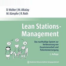 Lean Stations-Management: Das nachhaltige System zur Verbesserung von Zusammenarbeit und Patientenversorgung