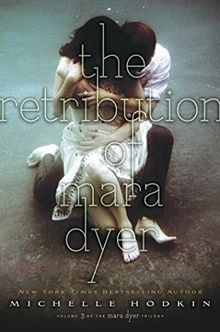 The Retribution of Mara Dyer (The Mara Dyer Trilogy, Band 3)