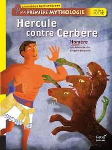 Ma première mythologie. Hercule contre Cerbère