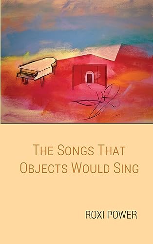 The Songs that Objects Would Sing