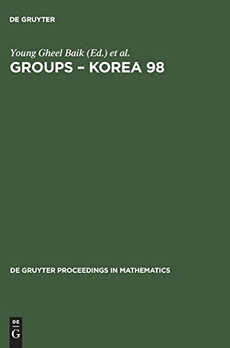 Groups- Korea 98. Proceedings of the International Conference held at Pusan National University, Pusan, Korea, August 10-16, 1998 (De Gruyter Proceedings in Mathematics)