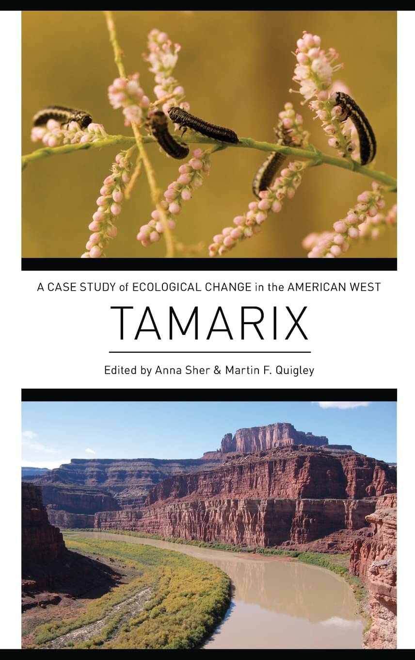 Tamarix: A Case Study of Ecological Change in the American West