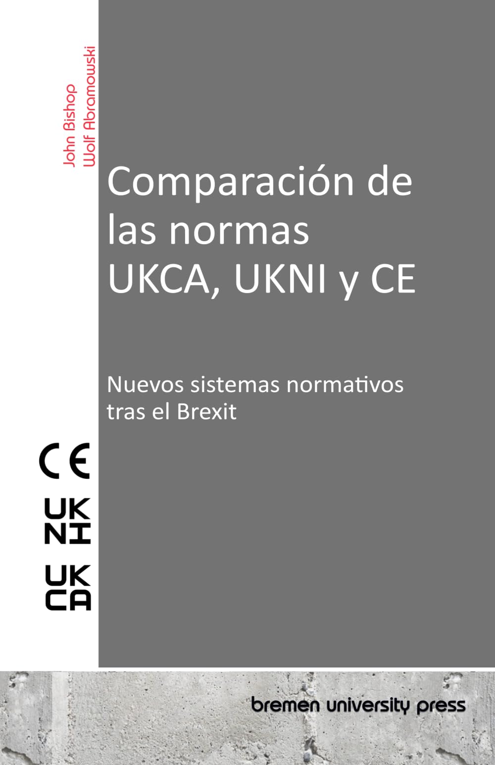 Comparación de las normas UKCA, UKNI y CE: Nuevos sistemas normativos tras el Brexit