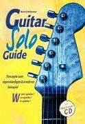 Guitar Solo Guide. Konzepte zum eigenständigen und kreativen Solospiel.