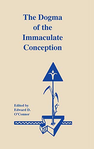 The Dogma of the Immaculate Conception: History and Significance