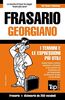 Frasario Italiano-Georgiano e mini dizionario da 250 vocaboli (Italian Collection, Band 132)