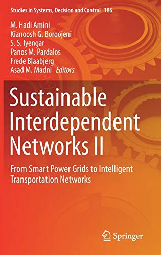 Sustainable Interdependent Networks II: From Smart Power Grids to Intelligent Transportation Networks (Studies in Systems, Decision and Control, Band 186)