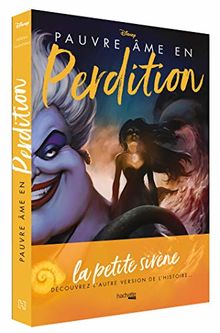 Pauvre âme en perdition : l'histoire de la sorcière des mers