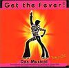 Get The Fever! - Saturday Night Fever - Das Musical