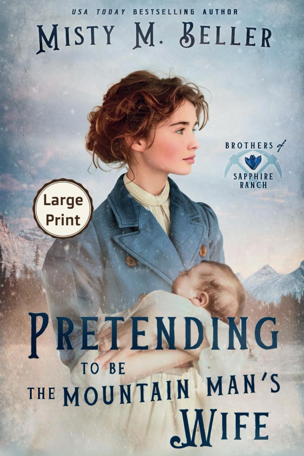 Pretending to be the Mountain Man's Wife: LARGE PRINT EDITION (Brothers of Sapphire Ranch, Band 5)