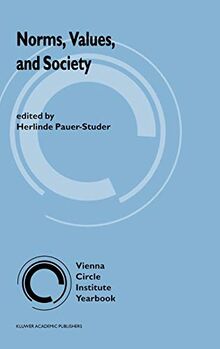 Norms, Values, and Society (Vienna Circle Institute Yearbook, 2, Band 2)