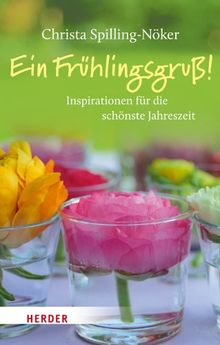 Ein Frühlingsgruß!: Inspirationen für die schönste Jahreszeit