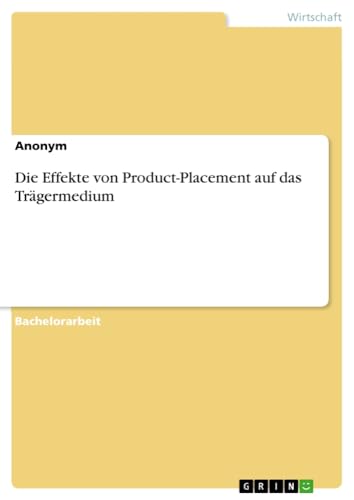Die Effekte von Product-Placement auf das Trägermedium