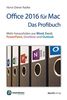Office 2016 für Mac - Das Profibuch (Edition SmartBooks): Mehr herausholen aus Word, Excel, PowerPoint, OneNote und Outlook