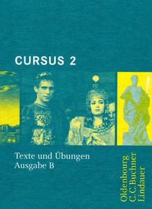 Cursus, Ausgabe B, Bd.2 : Texte und Übungen