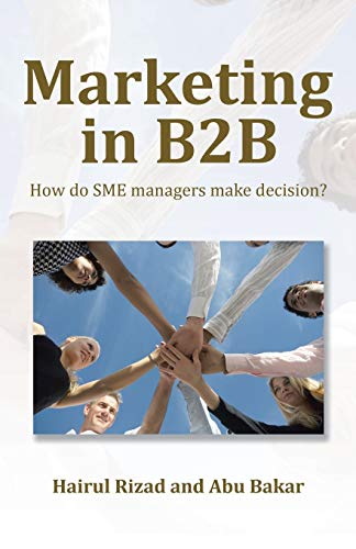 Marketing in B2B: How Do SME Managers Make Decision?