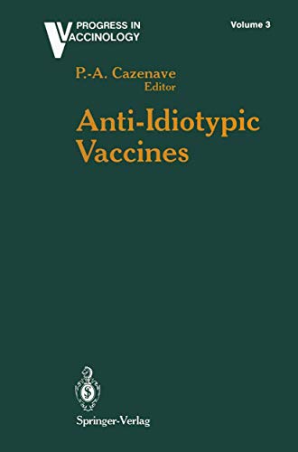 Anti-Idiotypic Vaccines (Progress in Vaccinology) (Progress in Vaccinology, 3, Band 3)