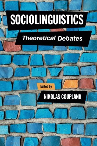 Sociolinguistics: Theoretical Debates