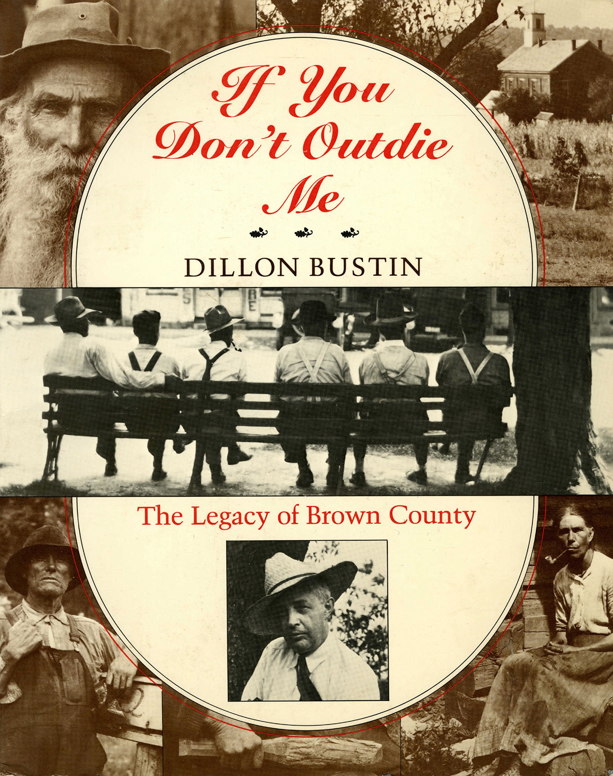 If You Don't Outdie Me: The Legacy of Brown County