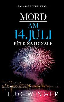 Mord am 14. Juli: Fête Nationale (Saint-Tropez Krimi)