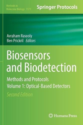 Biosensors and Biodetection: Methods and Protocols Volume 1: Optical-Based Detectors (Methods in Molecular Biology)