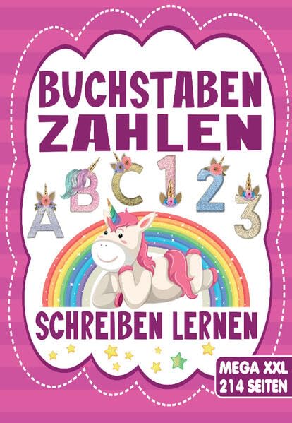 Buchstaben & Zahlen Schreiben – Das Einhorn Lernheft für Kinder ab 4 Jahren: Vorschule Übungsheft mit Einhorn-Zauber - Das perfekte Vorschulbuch für ... 4 Jahren. Einfach Buchstaben & Zahlen lernen.