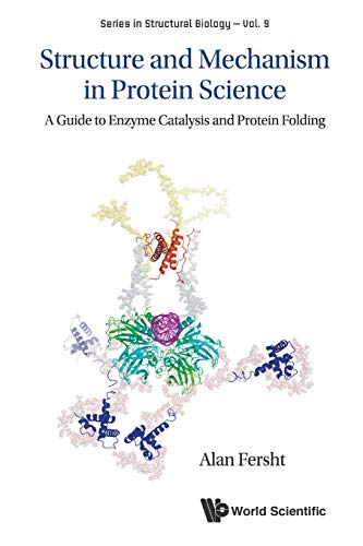 Fersht, Alan R Structure And Mechanism In Protein Science, A Guide To Enzyme Catalysis And Protein Folding (Series In Structural Biology, Band 9)