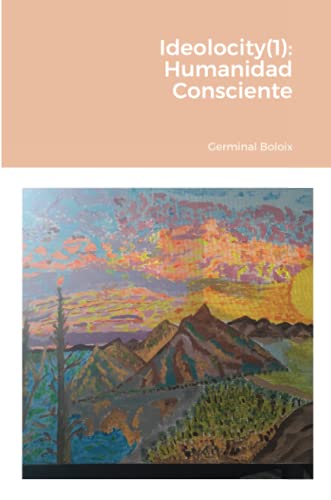 Ideolocity(1): Humanidad Consciente