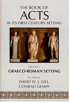 The Book of Acts in Its Graeco-Roman Setting (Book of Acts in Its First Century Setting)