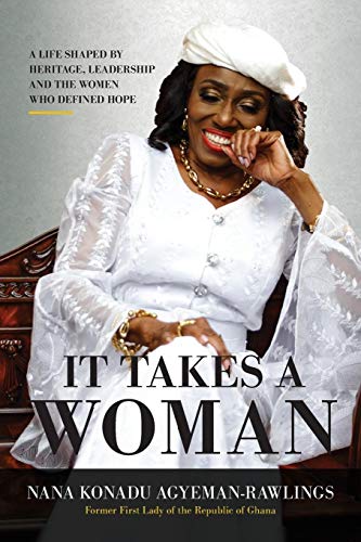 It Takes a Woman: A Life Shaped by Heritage, Leadership and the Women who defined Hope