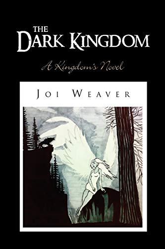 The Dark Kingdom: A Kingdom's Novel