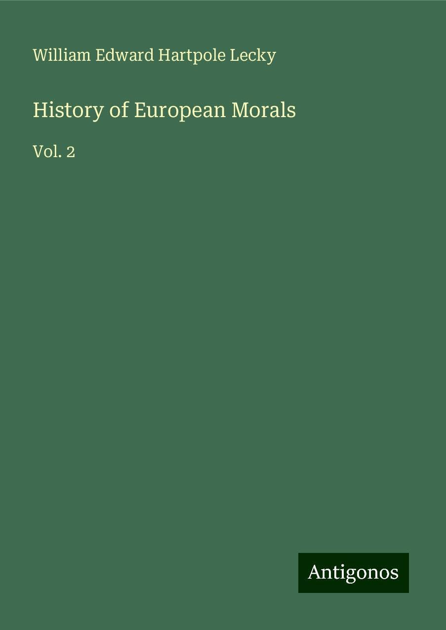 History of European Morals: Vol. 2