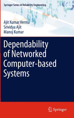 Dependability of Networked Computer-based Systems (Springer Series in Reliability Engineering)