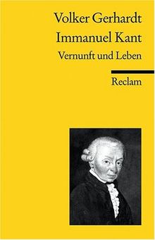 Immanuel Kant: Vernunft und Leben