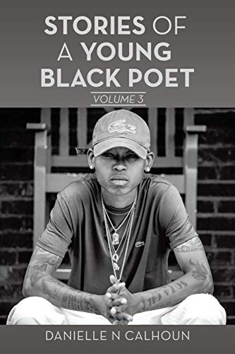 Stories of a Young Black Poet: Volume 3