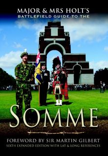 Major & Mrs. Holt's Guide to the Battlefields of the Somme (Battleground Europe)