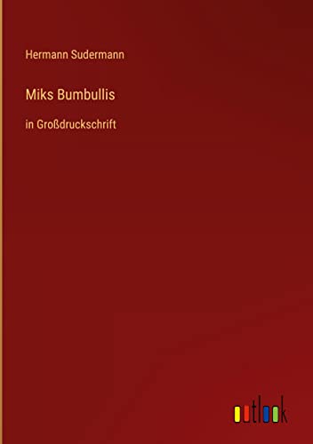 Miks Bumbullis: in Großdruckschrift