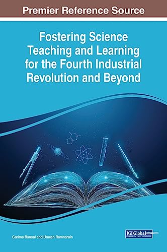 Fostering Science Teaching and Learning for the Fourth Industrial Revolution and Beyond