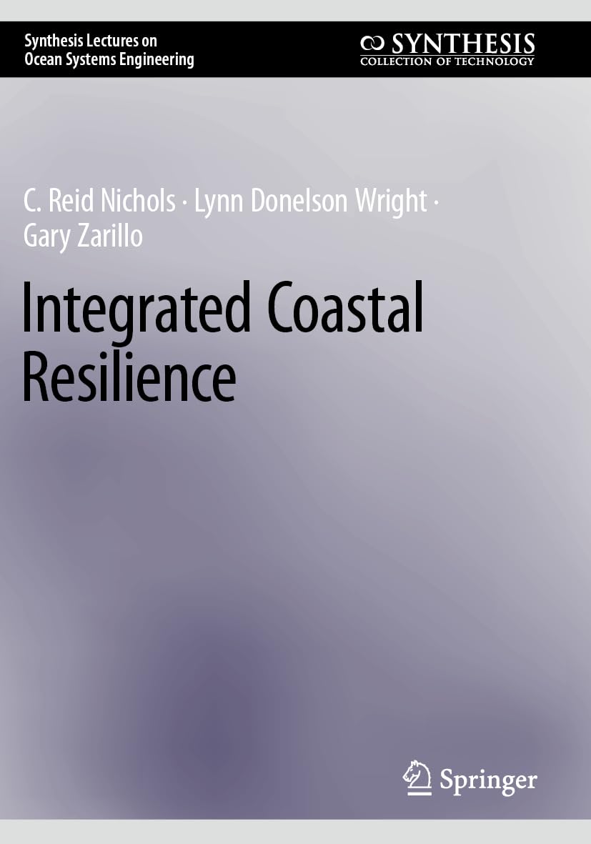 Integrated Coastal Resilience (Synthesis Lectures on Ocean Systems Engineering)