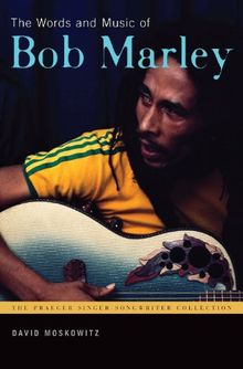 The Words and Music of Bob Marley (Praeger Singer-Songwriter Collections)