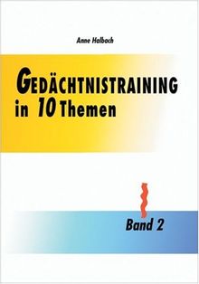 Gedächtnistraining in 10 Themen, Bd.2