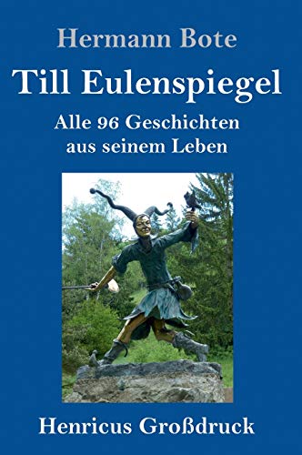 Till Eulenspiegel (Großdruck): Alle 96 Geschichten aus seinem Leben