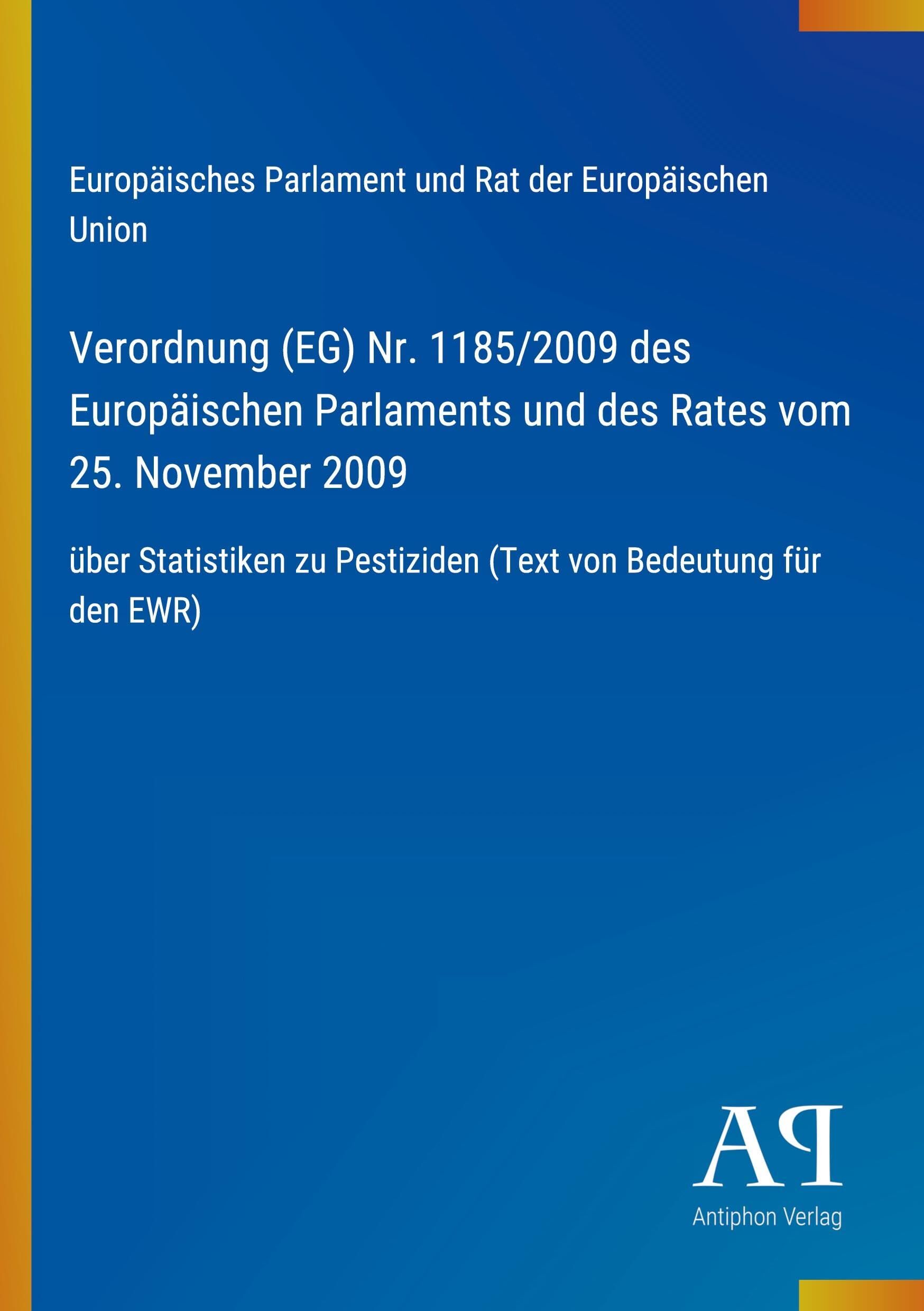 Verordnung (EG) Nr. 1185/2009 des Europäischen Parlaments und des Rates vom 25. November 2009