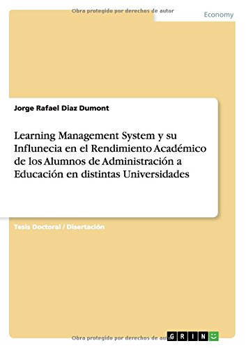 Learning Management System y su Influnecia en el Rendimiento Académico de los Alumnos de Administración a Educación en distintas Universidades