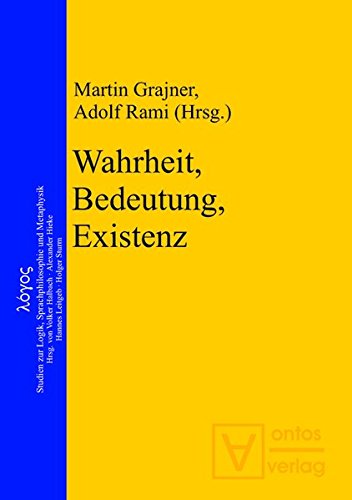 Wahrheit, Bedeutung, Existenz (Logos, Band 17)
