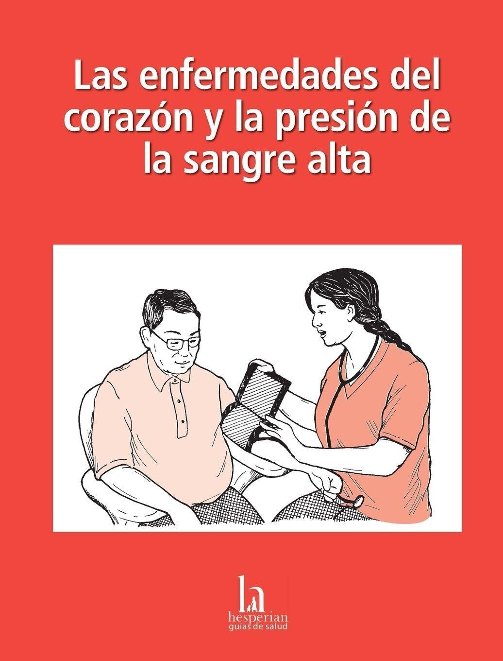 Las enfermedades del corazón y la presión de la sangre alta