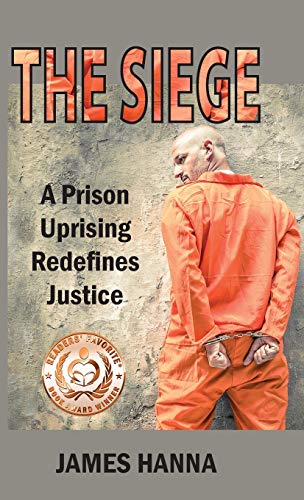 The Siege: A Prison Uprising Redefines Justice (Grump-A-Log, Band 2)