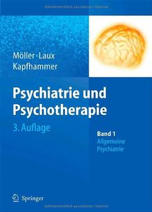 Psychiatrie und Psychotherapie: Band 1: Allgemeine Psychiatrie Band 2: Spezielle Psychiatrie